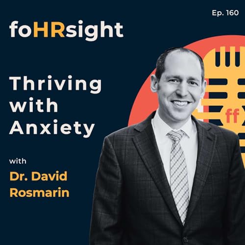 Thriving with Anxiety &mdash; Dr. David Rosmarin on Turning Fear into Fuel