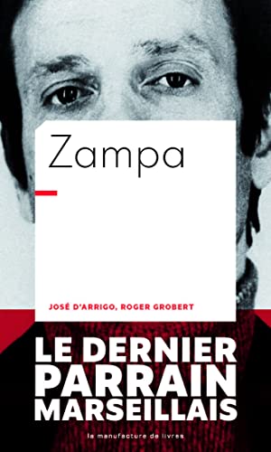 Zampa: Le dernier parrain marseillais