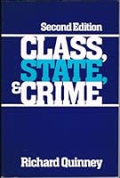 Class, State, and Crime: On the Theory and Practice of Criminal Justice 0582281563 Book Cover