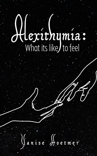 Alexithymia: What It'S Like To Feel