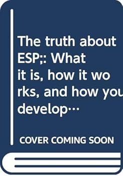 Hardcover The truth about ESP;: What it is, how it works, and how you develop it Book