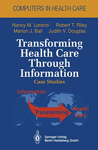 Transforming Health Care Through Information: C... 0387944559 Book Cover