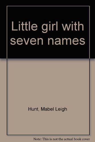 Little girl with seven names B00088WPYI Book Cover