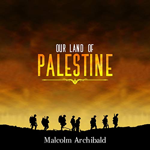 Our Land of Palestine by Malcolm Archibald episode artwork