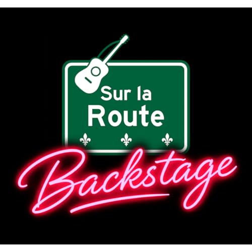 Trailer - Sur la Route - Backstage Podcast