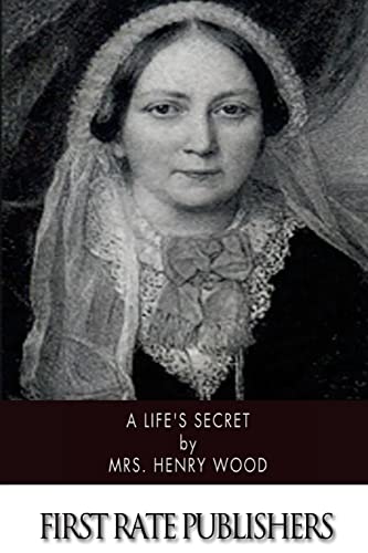 A Life's Secret 1505616832 Book Cover