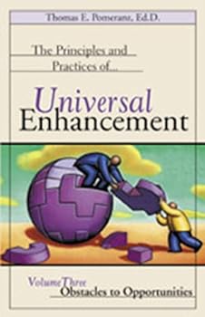 Paperback The Principles and Practices of Universal Enhancement: Obstacles to Opportunities Book
