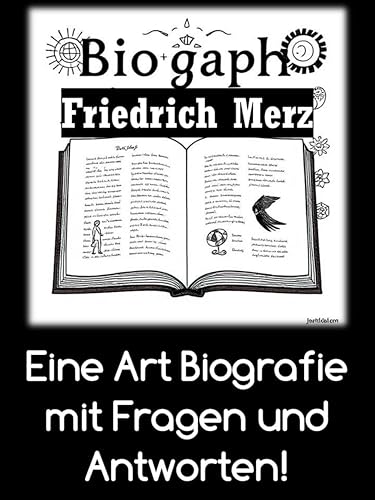 Friedrich Merz: Eine Art Biografie in Fragen und Antworten!: Ein umfassendes eBook über Friedrich Merz und seine politische sowie wirtschaftliche Karriere. (German Edition)