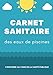 Carnet Sanitaire des Eaux de Piscines: | Registre Conforme au code de la Santé Publique jusqu'à 4 Bassins et 7 Mois d'utilisation | A4