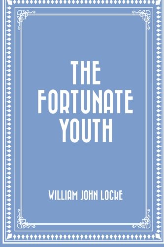 The Fortunate Youth 1530039428 Book Cover