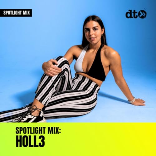 Spotlight Mix: HOLL3