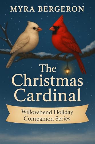 The Christmas Cardinal: Willowbend Holiday Companion Series (English Edition)