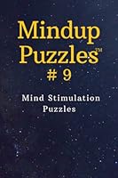 Mindup Puzzles 9: Mind Stimulation Puzzles 1956371087 Book Cover