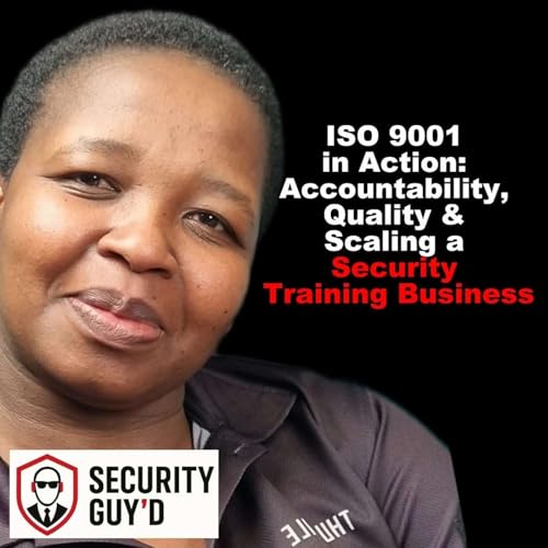 ISO 9001 in Action: Accountability, Quality & Scaling a Security Training Business