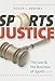 Sports Justice: The Law and the Business of Sports