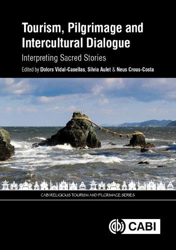 Buy TOURISM, PILGRIMAGE AND INTERCULTUR: Interpreting Sacred Stories (CABI Religious Tourism and Pilgrimage Series) — BookShops.in
