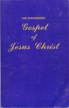 Paperback The Synthesized Gospel of Jesus Christ Book