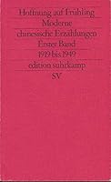 Hoffnung auf Fruhling, Moderne Chinesische Erzahlungen: Erster Band 1919 bis 1949 3518110101 Book Cover