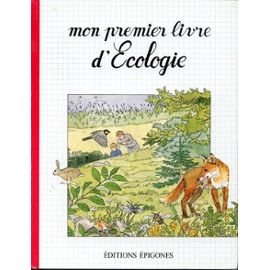 Mon premier livre d'écologie [Unknown Binding]