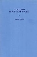 S.Danø's Industrial Production Models: A Theoretical Study w/ 71 Figures B00HQ0QWC2 Book Cover