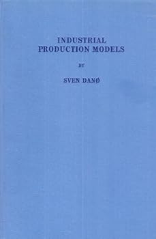Hardcover S.Danø's Industrial Production Models: A Theoretical Study w/ 71 Figures Book