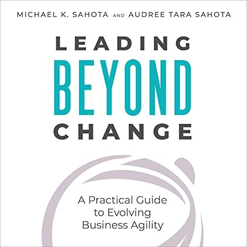 Leading Beyond Change by Michael Sahota, Audree Tara Sahota episode artwork