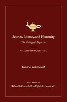 Hardcover Science, Literacy, and Humanity: The Making of a Physician Book