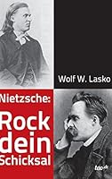 Nietzsche: Rock dein Schicksal 3958023193 Book Cover