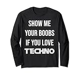 mostrami le tue se ami techno divertente musica rave maglia a manica