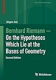 Bernhard Riemann: On the Hypotheses Which Lie at the Bases of...