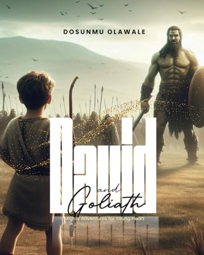 DAVID AND GOLIATH: Mighty Adventures for Young Heart (CHILDREN BIBLE STORY BOOK)