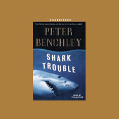 Shark Trouble by Peter Benchley