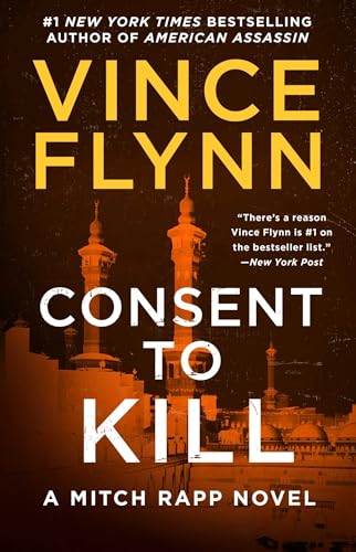 Consent to Kill: A Thriller (A Mitch Rapp Novel)