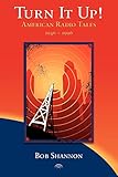 Turn It Up! American Radio Tales 1946-1996