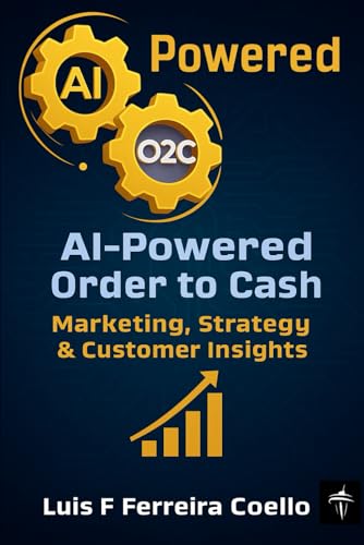 O2C AI-Powered Growth: Marketing, Strategy & Customer Insights (AI Powered