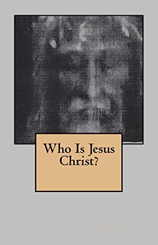 Who Is Jesus Christ?