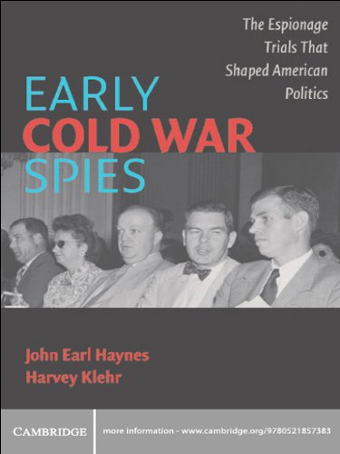 Early Cold War Spies: The Espionage Trials that Shaped American Politics (Cambridge Essential Histories)