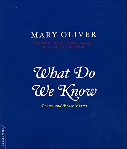 What Do We Know: Poems and Prose Poems