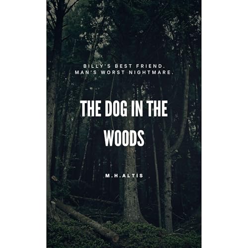 The Dog in the Woods by M.H. Altis episode artwork