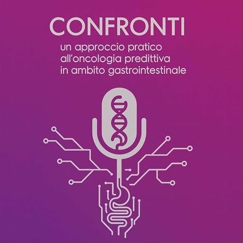 『Confronti: un approccio pratico all&rsquo;oncologia predittiva in ambito gastrointestinale』のカバーアート