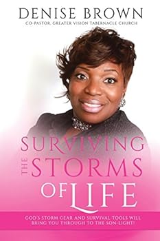 Paperback Surviving the Storms of Life: God's Storm Gear and Survival Tools Will Bring You Through to the SON-light! Book