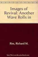 Images of Revival: Another Wave Rolls in Riss 1560436875 Book Cover