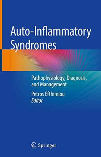 Auto-Inflammatory Syndromes: Pathophysiology, Diagnosis, and Management