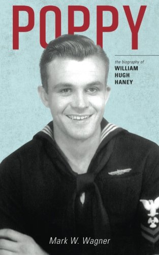Poppy: The Biography of William Hugh Haney 1979173451 Book Cover