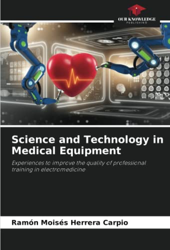 Science and Technology in Medical Equipment: Experiences to improve the quality of professional training in electromedicine