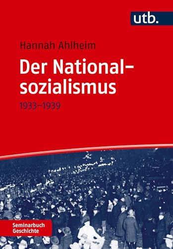 Der Nationalsozialismus: 1933-1939 (Seminarbuch Geschichte)