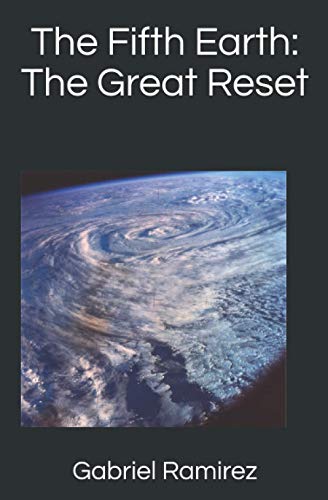 The Fifth Earth: The Great Reset