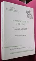 La Connaissance de Soi Au Xiiie Siecle: de Matthieu D'Aquasparta a Thierry de Freiberg 2711610748 Book Cover
