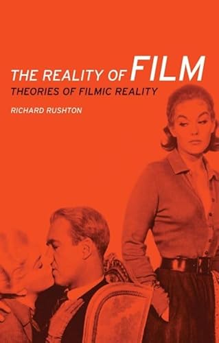 The reality of film: Theories of filmic reality