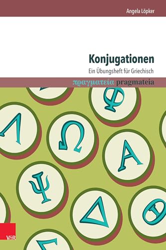 Konjugationen: Ein Übungsheft für Griechisch (pragmateia, Band 3)